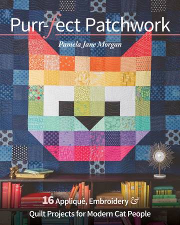 More coming March 2024 - Purrfect Patchwork Quilt Project Book