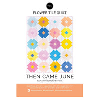 Flower Tile Quilt Pattern by Then Came June